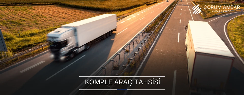 Çorum Komple Yük Ambar Firmaları