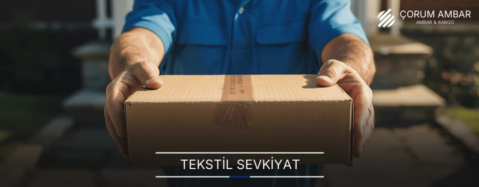 Çorum Tekstil Sevkiyat Ambar Firmaları
